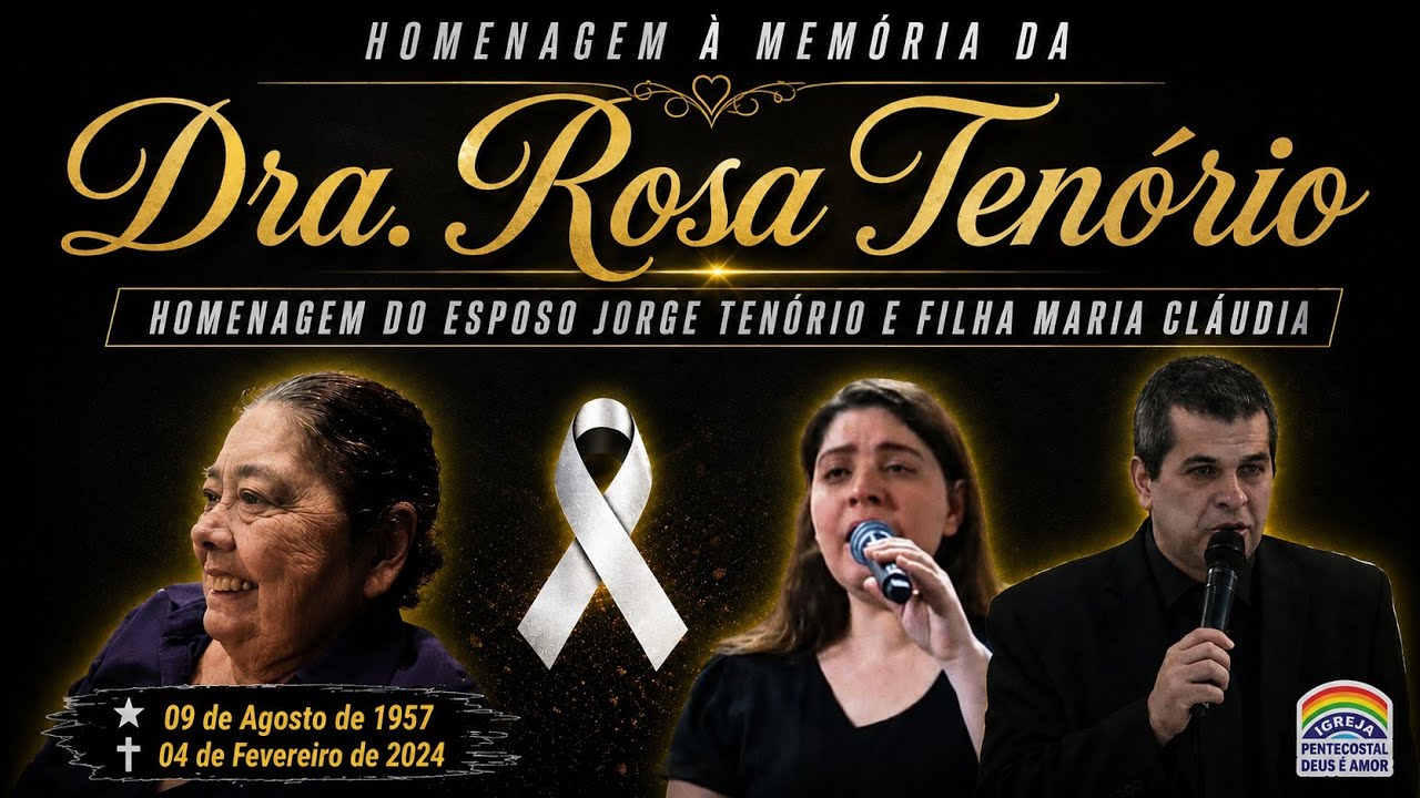 Homenagem à memória da Dra. Rosa Tenório IPDA |Por seu esposo Jorge Tenório e filha Maria Cláudia