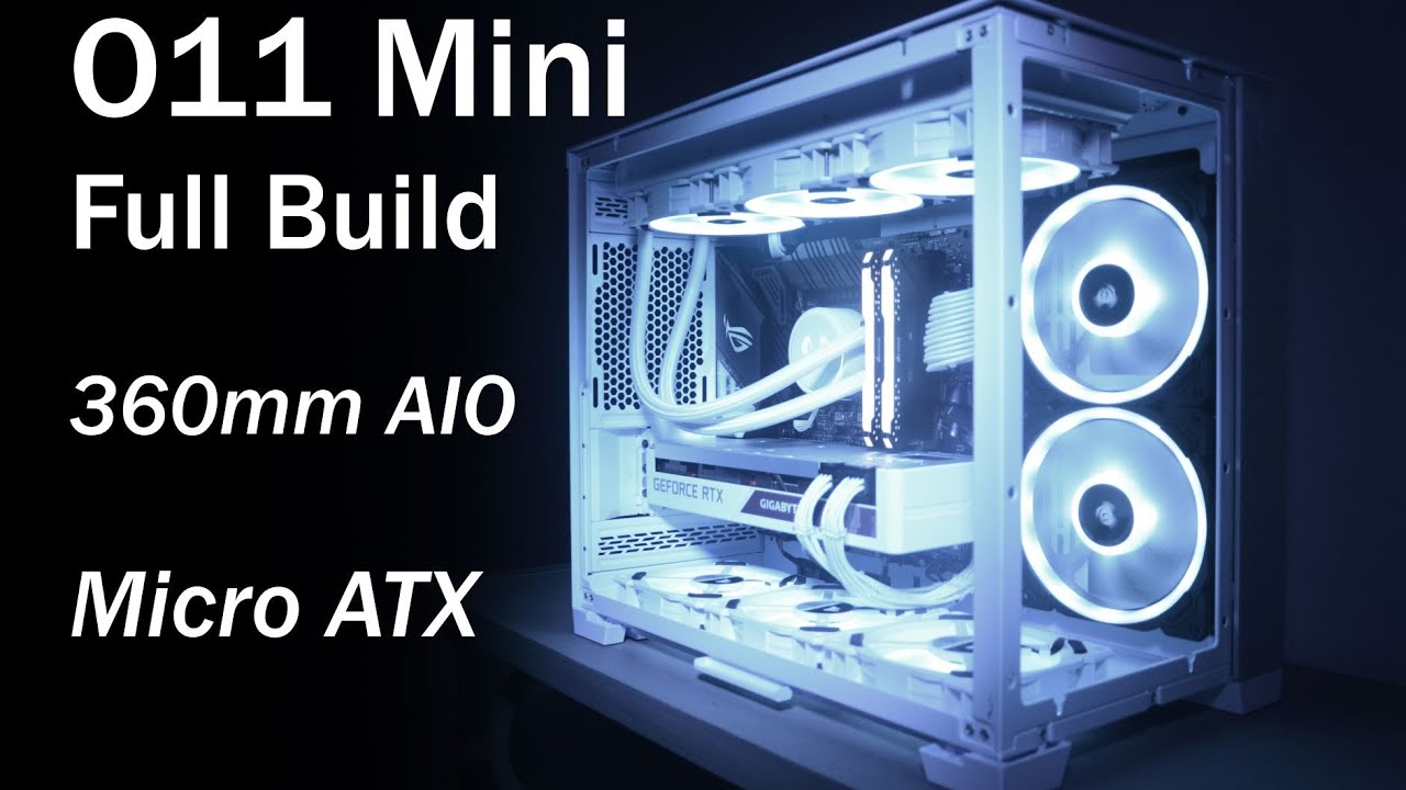 O11 Mini Full Build - 360mm AIO - Micro ATX!