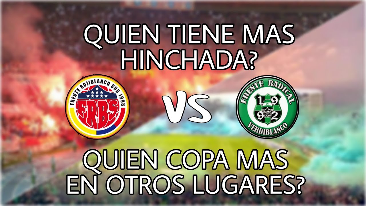 FRENTE RADICAL VS FRENTE ROJIBLANCO Y LBK- QUIEN TIENE MAS HICHADA? QUIEN LLENA MAS EN OTRAS PARTES?