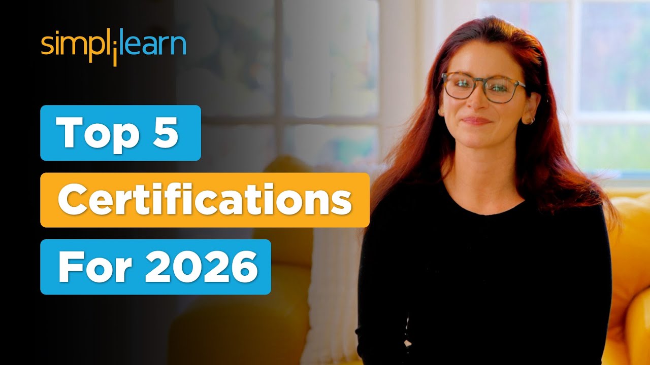 Top 5 Certifications For 2026 | High Paying Jobs Certification | Best IT Certification |Simplilearn