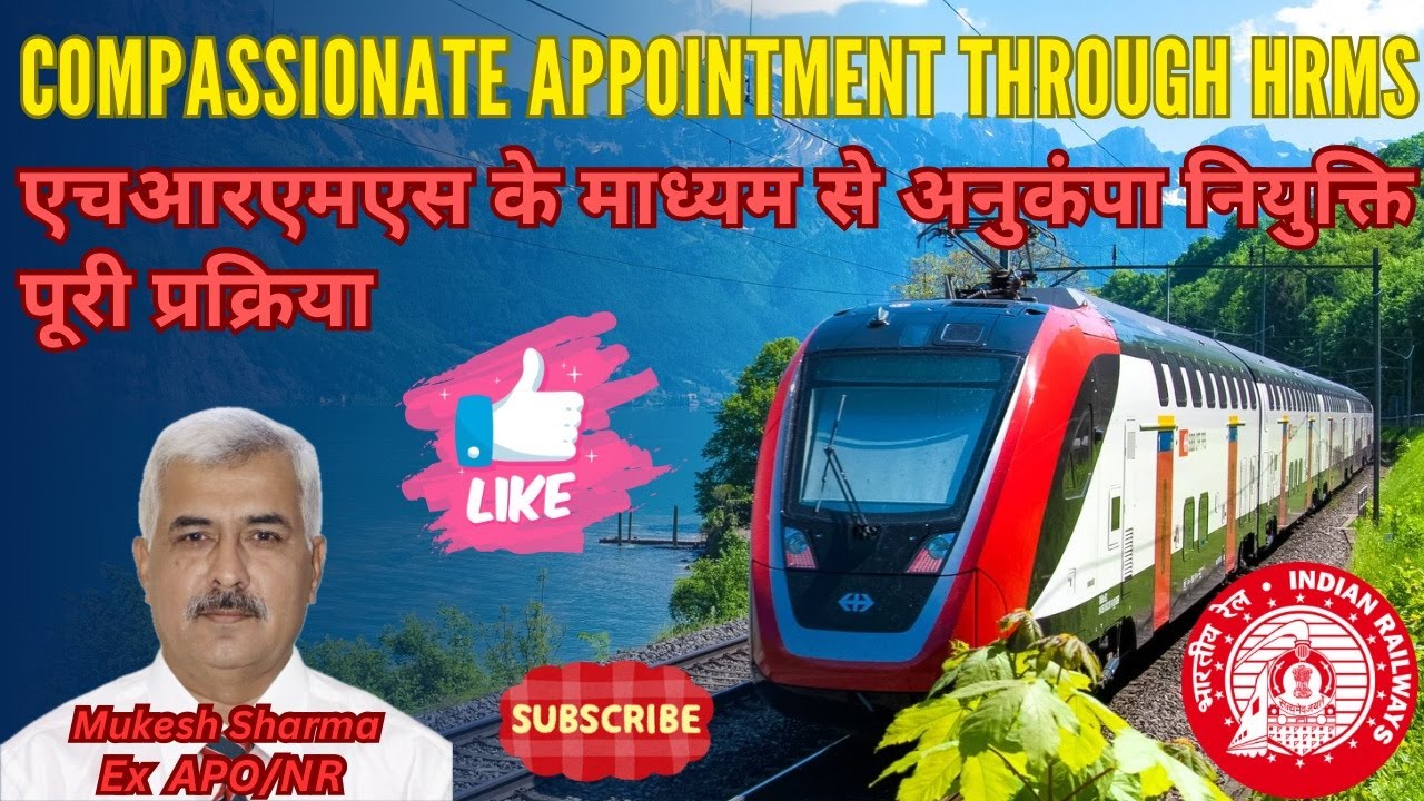 Compassionate Appointment Through HRMS in Indian Railways | Complete Process Explained