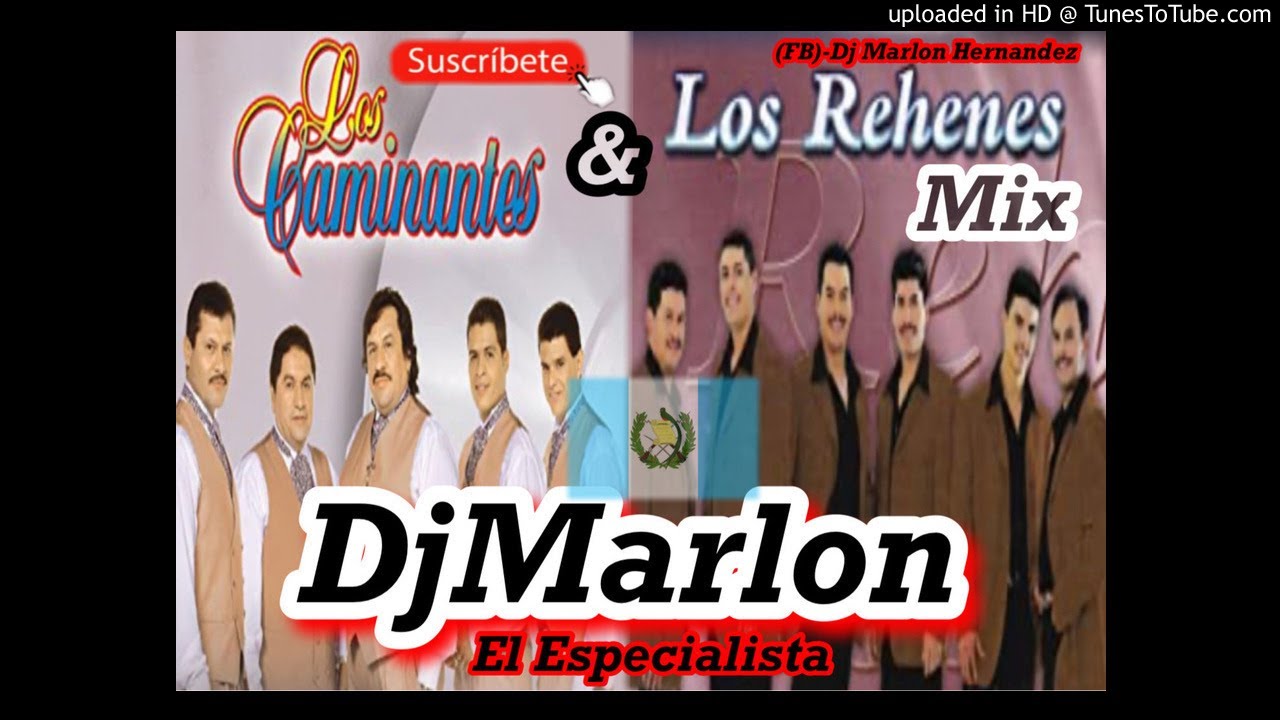 Los Caminantes & Los Rehenes Mix Dj Marlon 2021