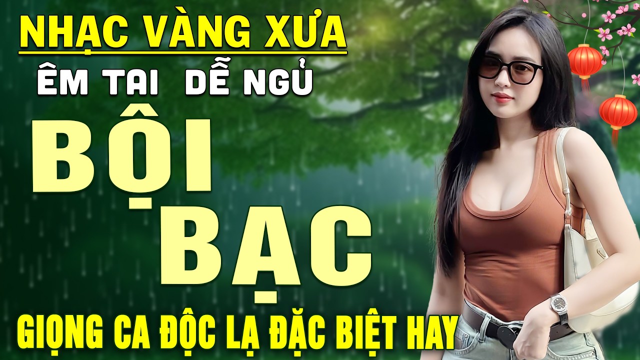 BỘI BẠC ➤ LK Nhạc BOLERO Trữ Tình DIỄN QUÂN Nghe CỰC ÊM TAI Dễ Ngủ -Nhạc Vàng Hay Nhất 2026