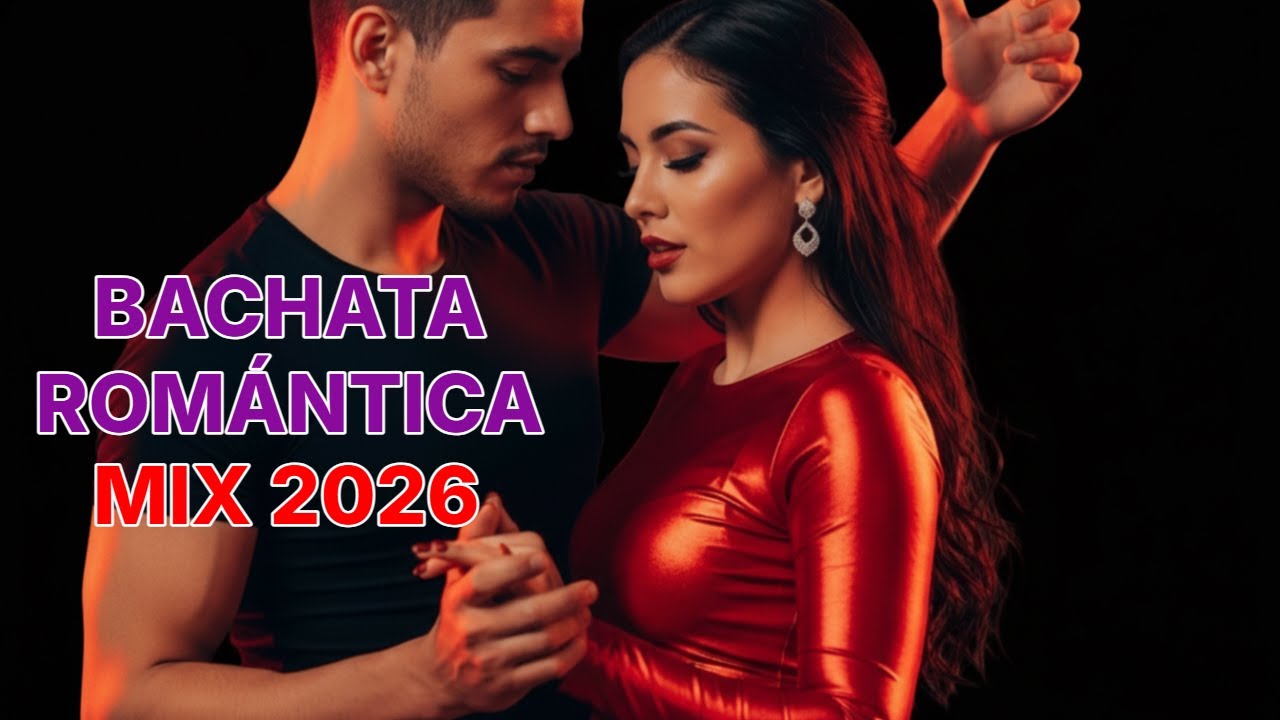 Bachata Love Songs 2026 – Ritmo Romántico Latino