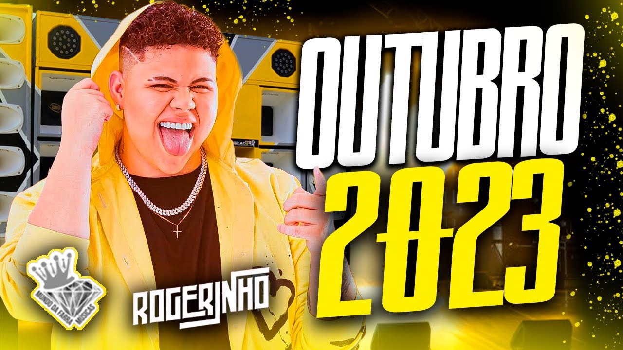 ROGERINHO 2023 - CD NOVO OUTUBRO - 100% ATUALIZADO PRA PAREDÃO