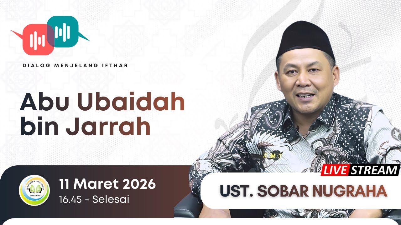 [LIVE] ABU UBAIDAH BIN JARRAH | USTADZ SOBAR NUGRAHA | [PESANTREN IBNU HAJAR]