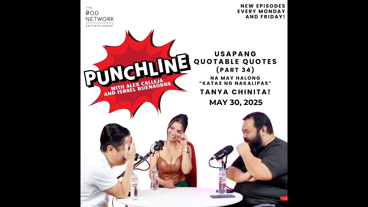 Ep. 361: Usapang Quotable Quotes (Part 34) na may halong “Katas ng Nakalipas” with Tanya Chinita!
