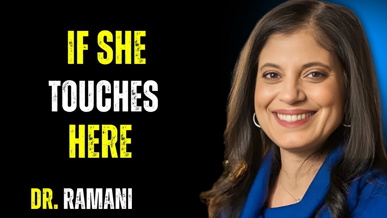 Psychology of Attraction If She Touches This Spot, She’s Secretly Craving You -- DR RAMANI