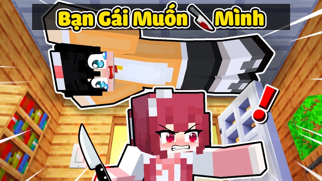 NG&Aacute;O TRỐN THO&Aacute;T KHỎI BẠN G&Aacute;I MUỐN L&Agrave;M HẠI M&Igrave;NH TRONG MINECRAFT 😱🔪