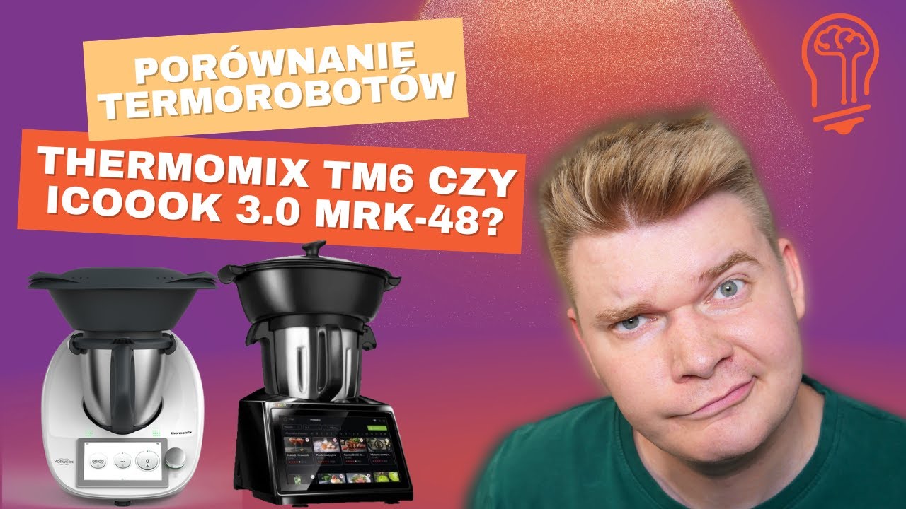 iCoook 3.0 MRK-48 czy Thermomix TM6? Który termorobot jest lepszy? 🍲⚙️ Porównanie! 😎
