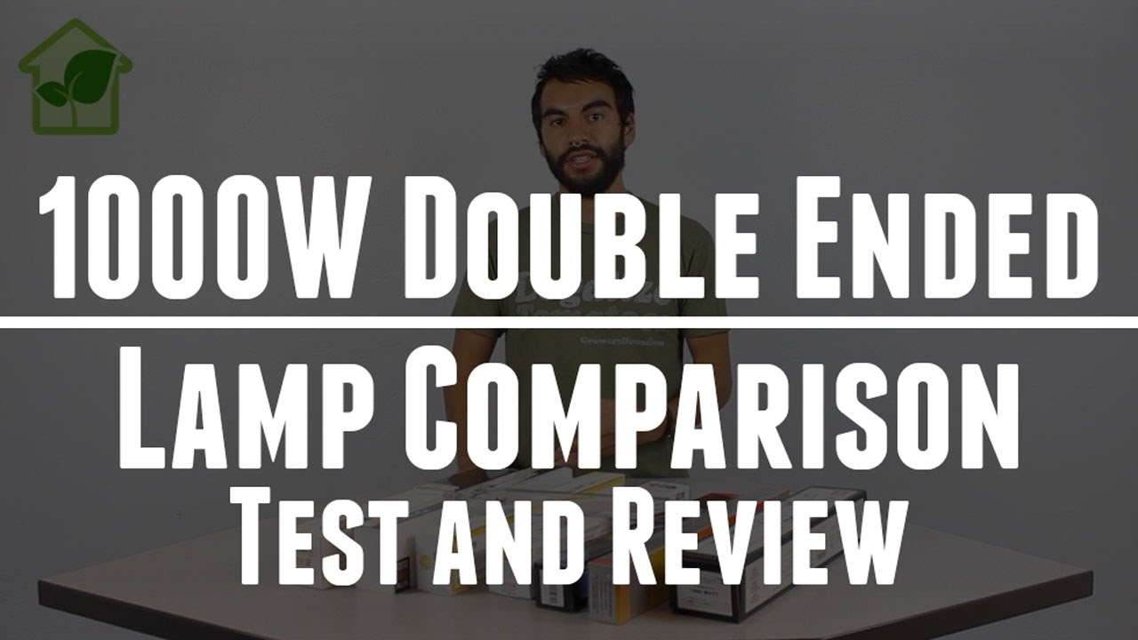 1000w Double Ended (DE) Lamp Comparison Review & Test : Philips, Gavita, Hortilux, and More.
