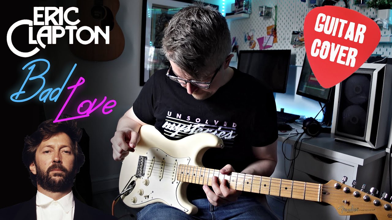 Eric Clapton  - Bad Love | Guitar Cover @NickHallGuitarist