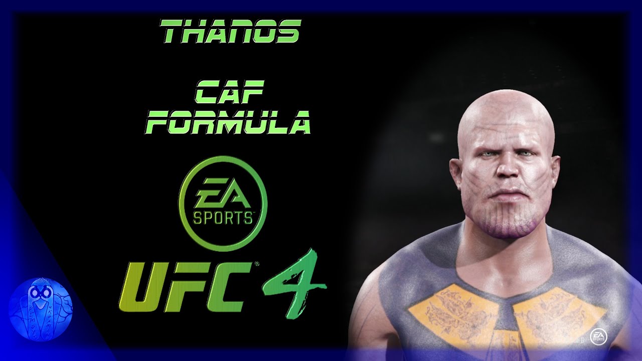 UFC 4   Thanos CAF Formula