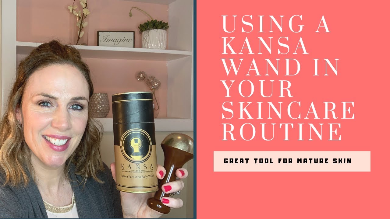 Using A Kansa Wand for Mature Skin