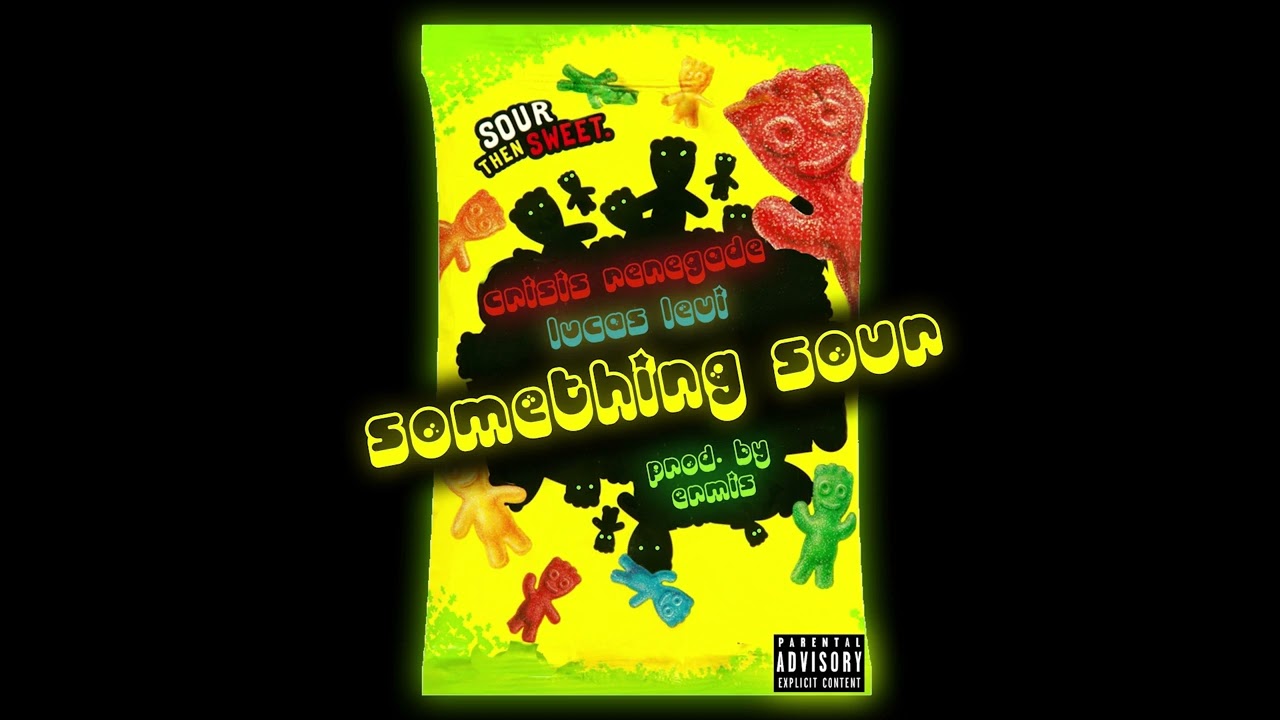 Crisis Renegade Ft LucasLevi -  Something Sour