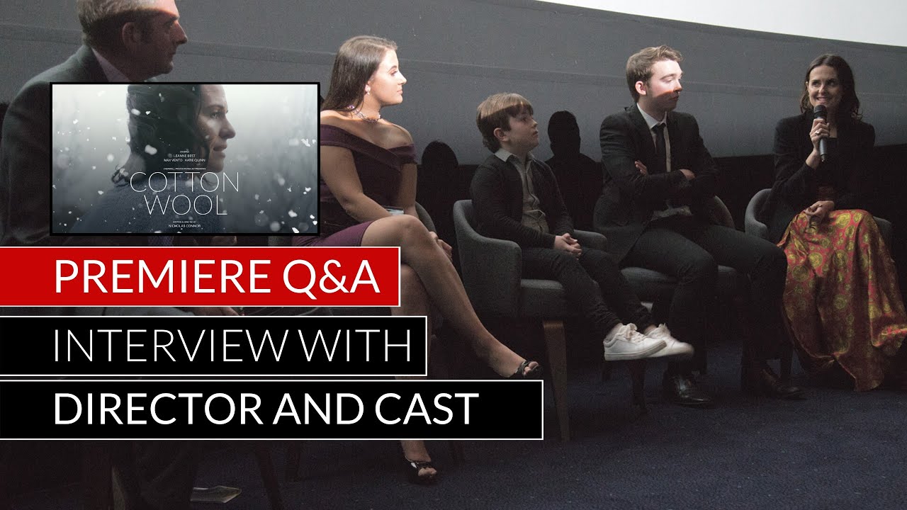 'Cotton Wool' Q&A | World Premiere | Leanne Best, Katie Quinn, Max Vento