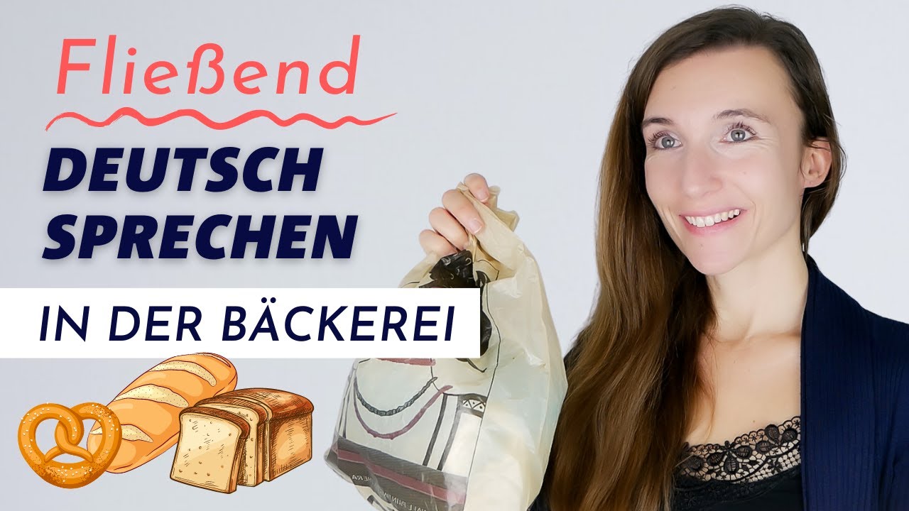 Dialog: In der Bäckerei | Fließend, sicher und akzentfrei Deutsch sprechen lernen (B1, B2, C1, C2)