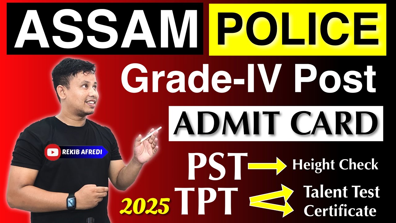 Assam Police Grade 4 Admit Card Download 2025 - PST and TPT কেনেকৈ Check কৰিব