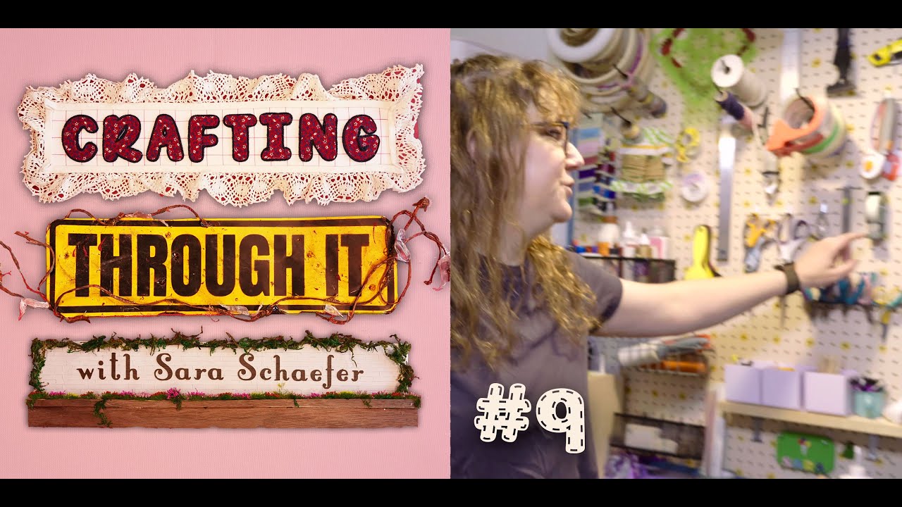 #9: CRAFT ROOM TOUR | Crafting Through It with Sara Schaefer