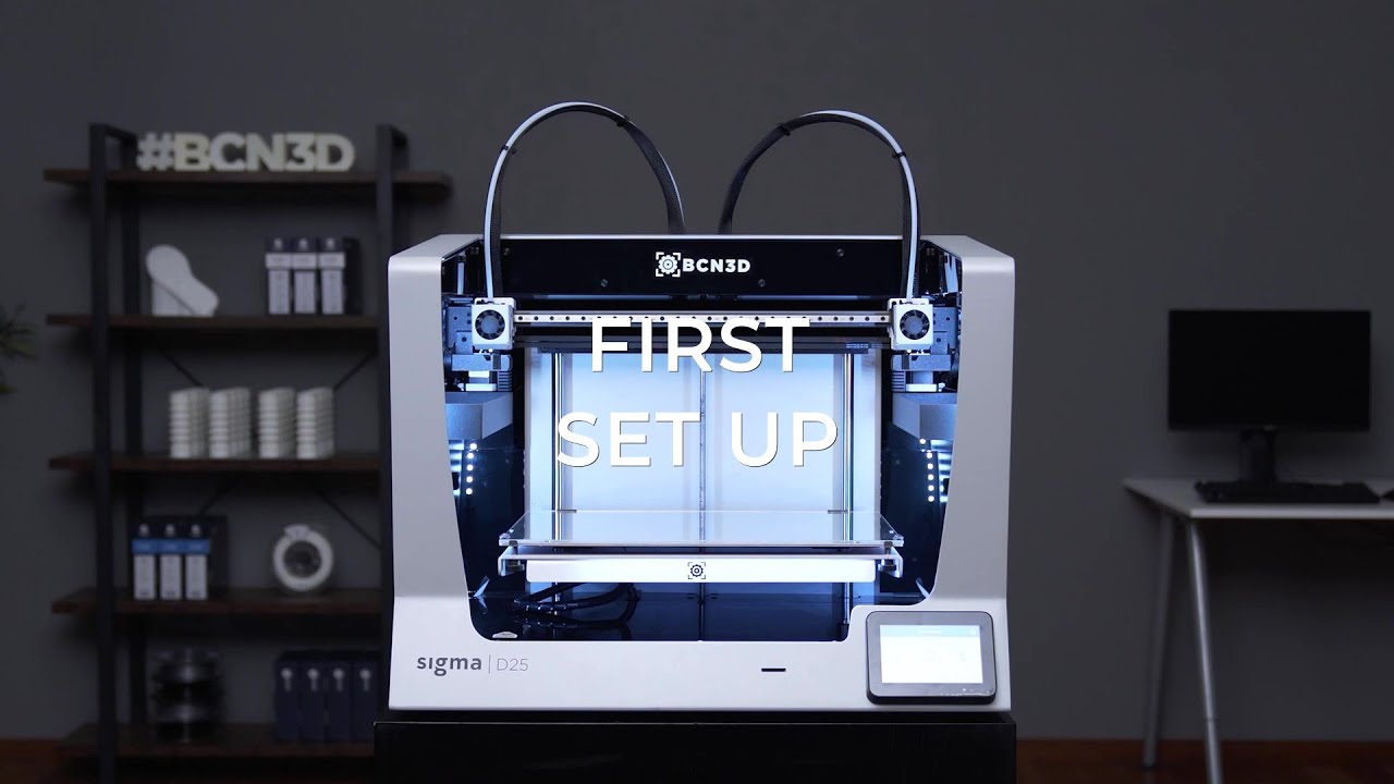First Set Up - BCN3D Sigma Series