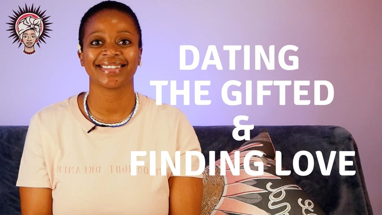 Dating the gifted and finding love.