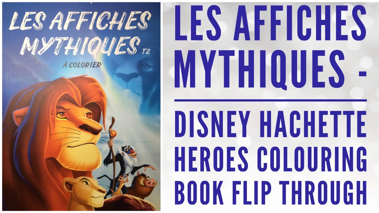 Les Affiches Mythiques - Disney Hachette heroes Adult Colouring book flip Through