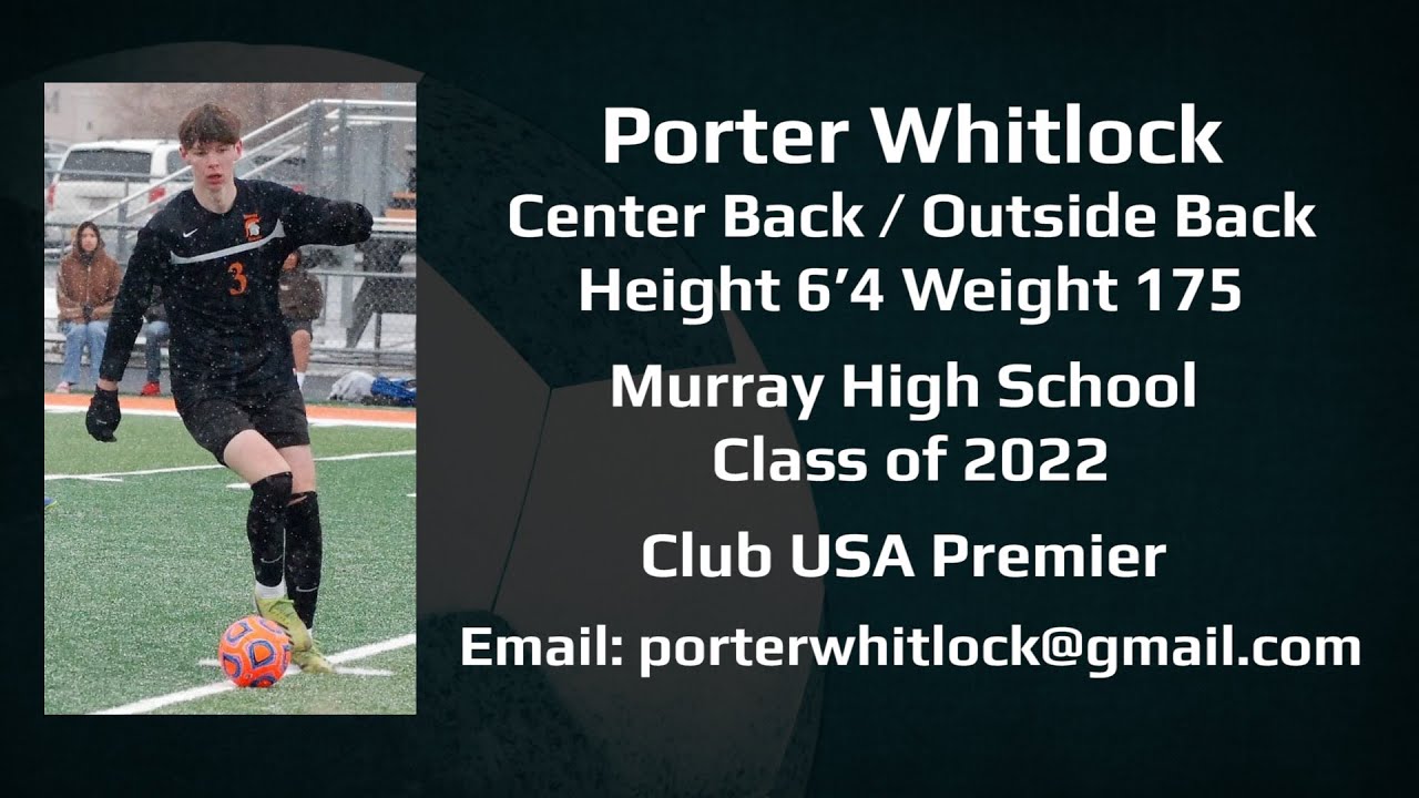 Porter Whitlock Soccer Highlight Film Recruiting Tape