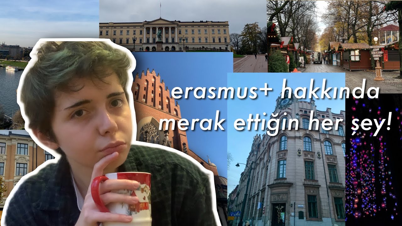 Erasmus Hakkında Bilmen Gereken Her Şey! | Dil Sınavı, Başvurular, Vize Süreci