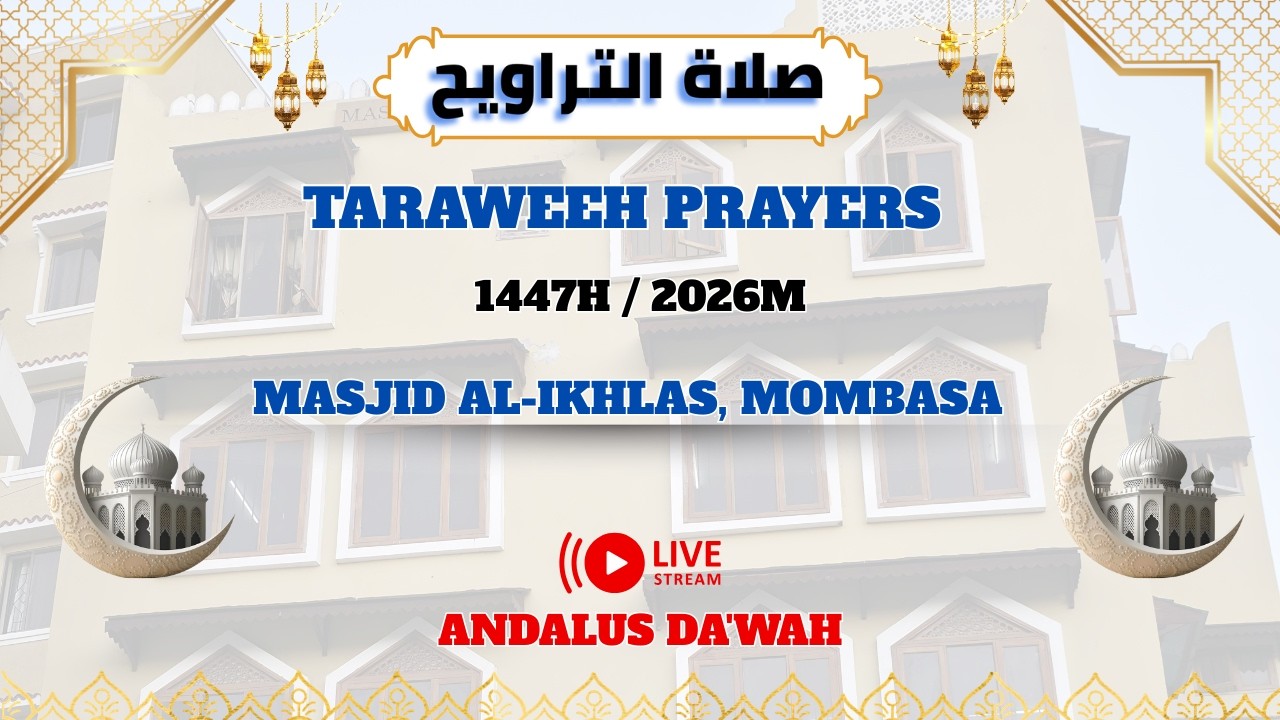 19. Taraweeh Prayers Masjid Al-Ikhlas Mombasa. (1447-2026)