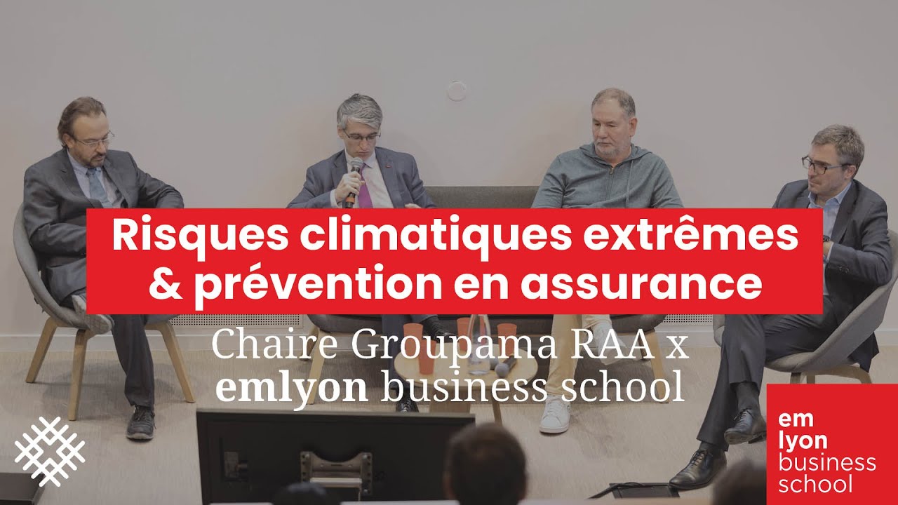 Replay table-ronde : Risques climatiques extrêmes et prévention en assurance – Groupama RAA x emlyon