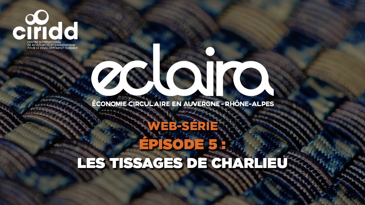 Tissages de Charlieu - « Industrie & économie circulaire : préserver la ressource à grande échelle »