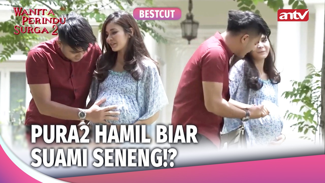 Istri Ke-2 Hamil Apa Cuma Pura2!? | Best Cut Wanita Perindu Surga 2 Eps 42 (3/3)