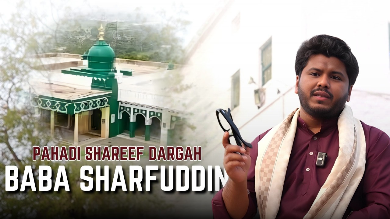 The story of Deccan is incomplete without Baba Sharfuddin Suherwardi | Pahadi Shareef | Hyderabad