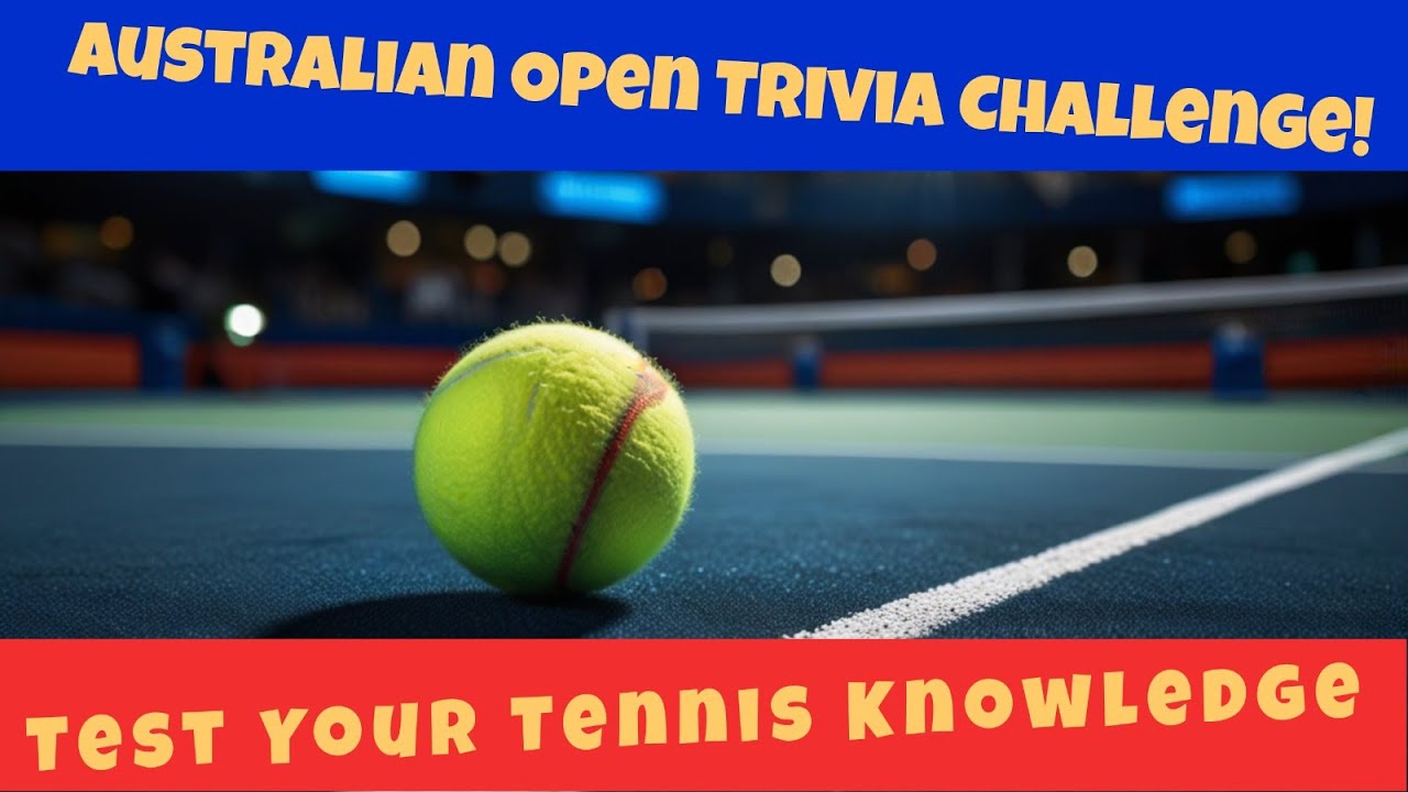 🎾 Australian Open Trivia Challenge! 🏆