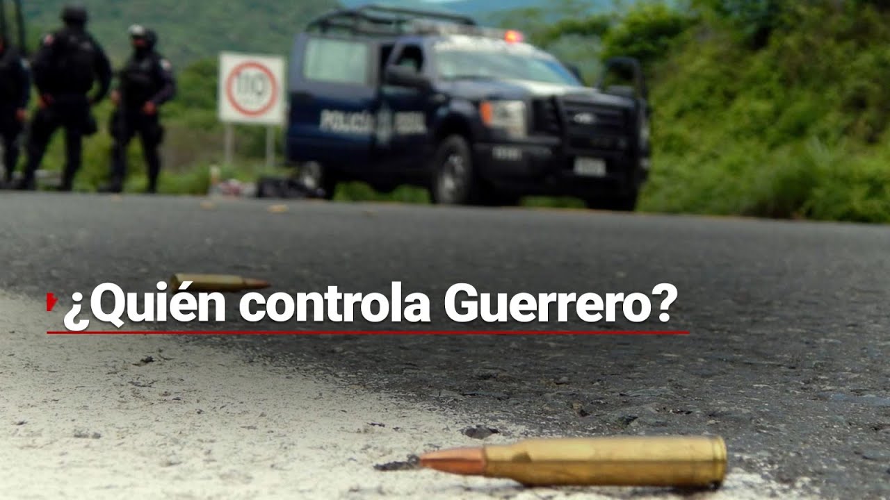 Mapa criminal en Guerrero, presencia del narco en el estado