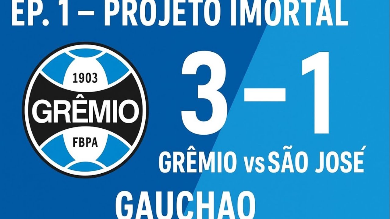 EP 1 – Estreia do Projeto Imortal! Grêmio 3x1 São José | Virada e redenção de Wagner Leonardo