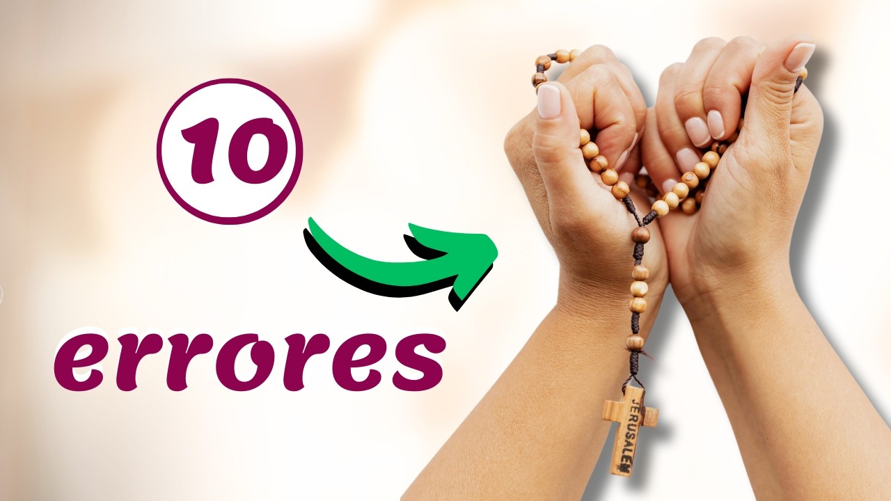 ¿Rezas el rosario? Evita estos 10 errores