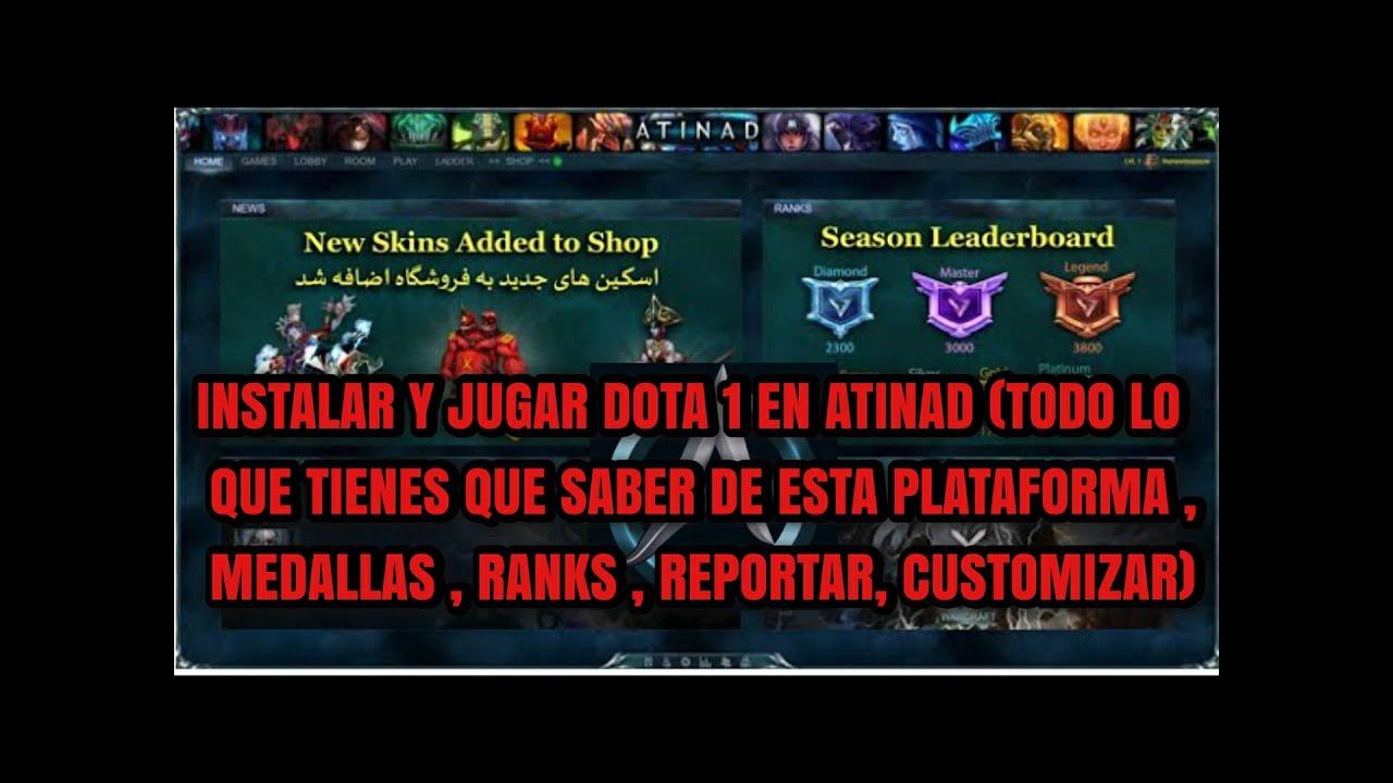 INSTALAR Y JUGAR DOTA 1 EN ATINAD 😈 PASO A PASO (DESCARGAR ATINAD ,WARCRAFT , CUSTOMIZAR , RANKEDS)🏆