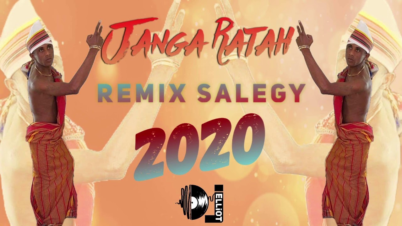 Janga Ratah -  Remix Salegy 2020 (by Deejay Elliot)