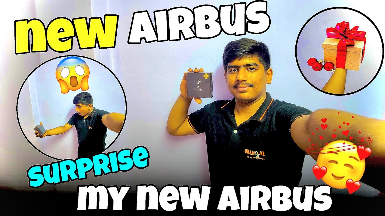 NEW AIRBUS 😱 | Surprise Gift 🎁 | My New AirBus Unboxing Vlog