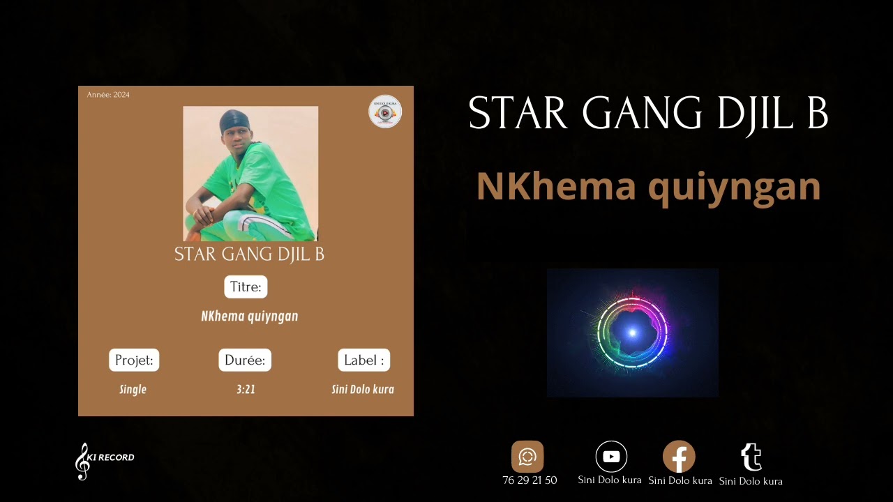STAR GANG DJIL B - NKhema Quiyngan - ( Son Officiel )