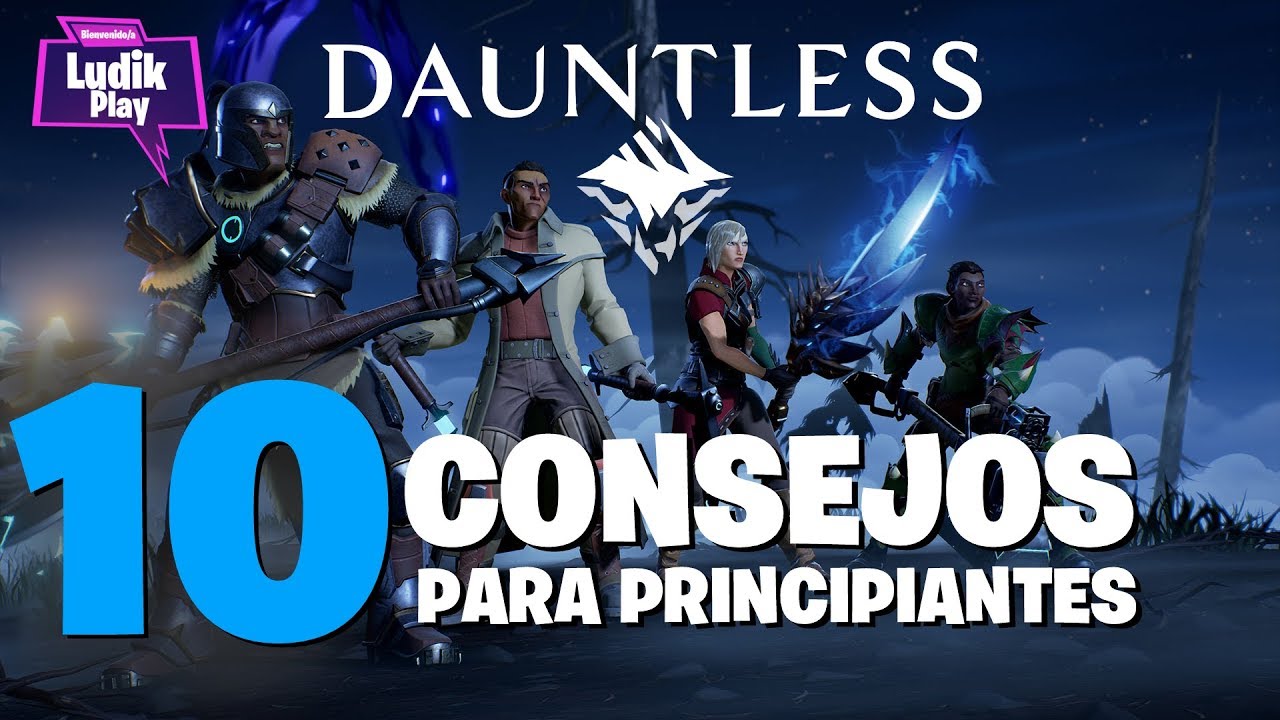 10 CONSEJOS PARA PRINCIPIANTES | DAUNTLESS | GUIA PRIMEROS PASOS ESPAÑOL