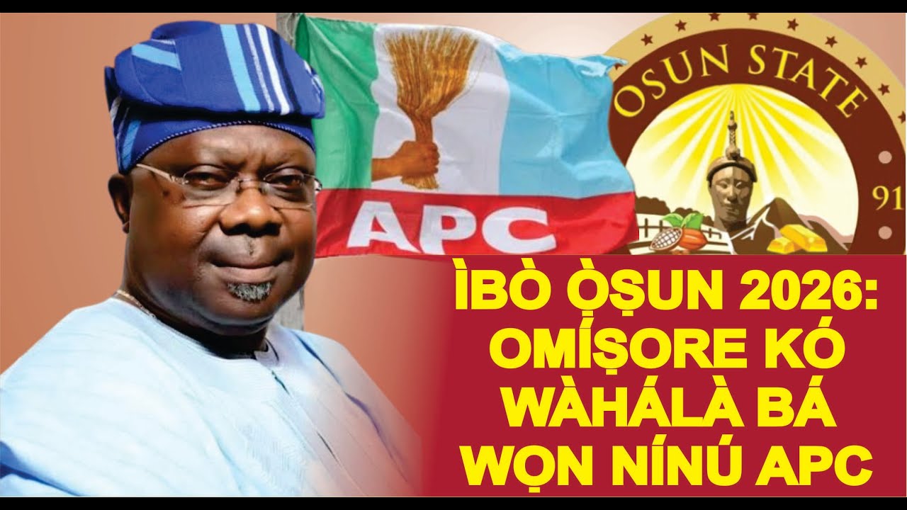 KIN NI BISI AKANDE YOO ṢE BI OMIṢORE BA GBA TIKẸẸTI LATI DUPO GOMINA ỌṢUN LORUKỌ APC