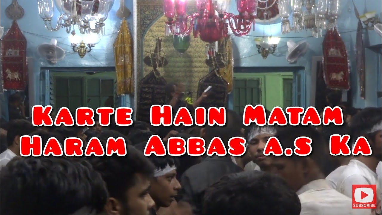 KARTE HAIN MATAM HARAM ABBAS (a.s) KA   ASLAM KARBALAI  CALCUTTA AZADARI 2018