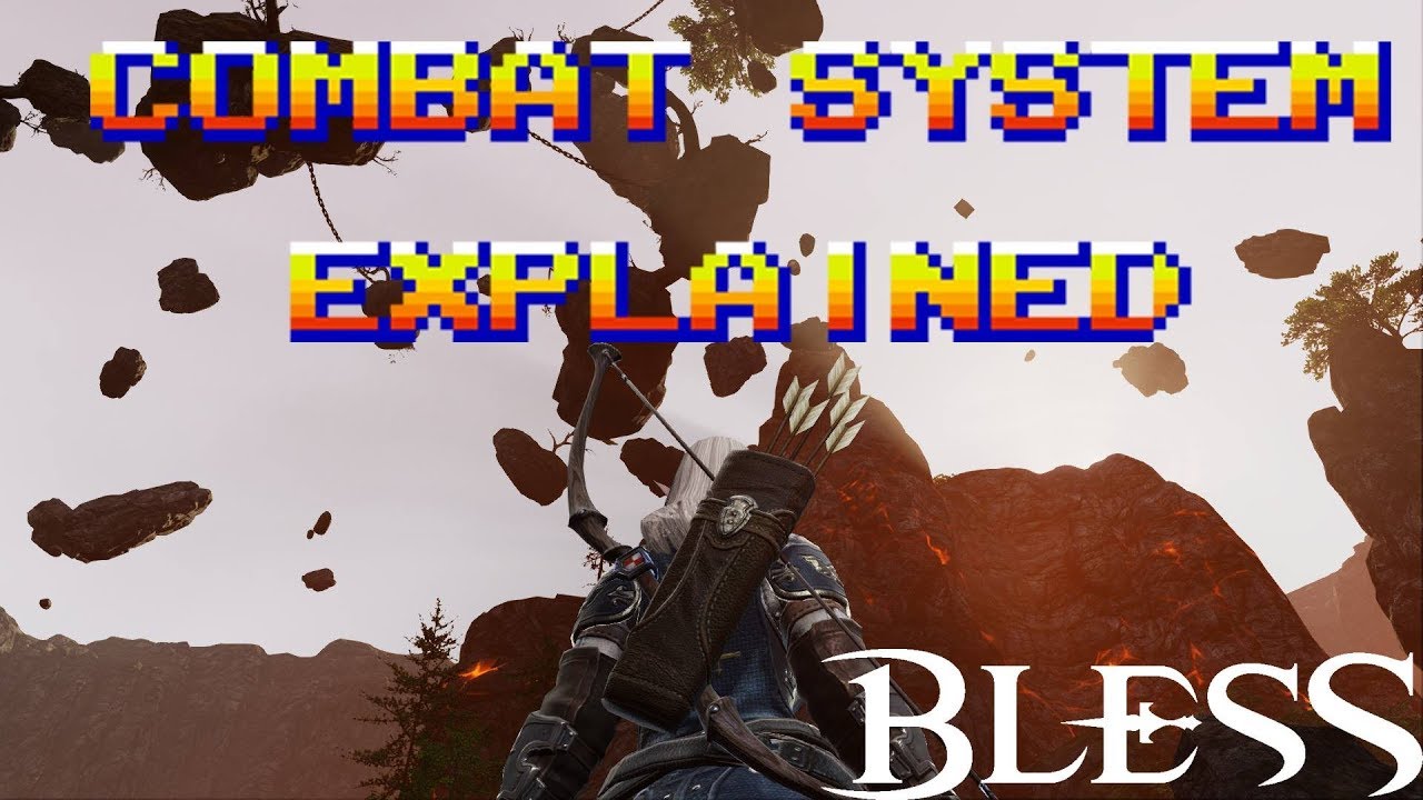Bless Online Combat System Explained in More Depth!  (Steam Release)