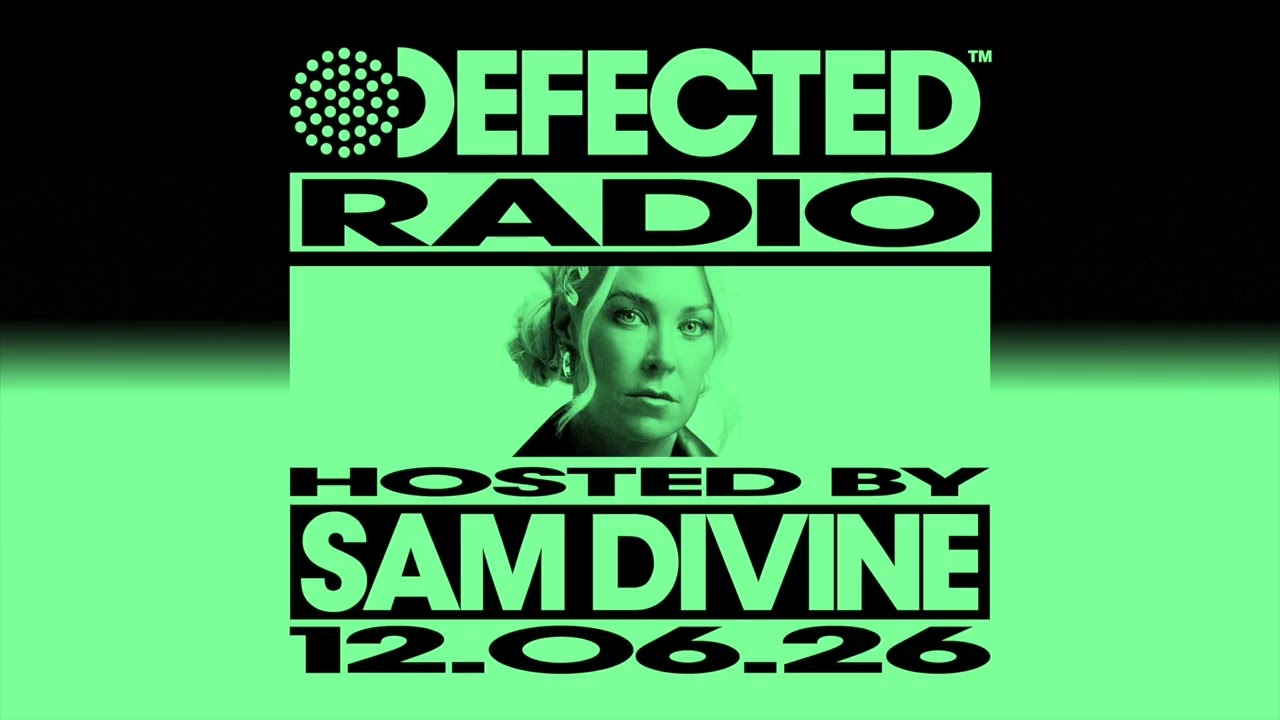 Defected Radio Show Hosted by Sam Divine 12.06.26
