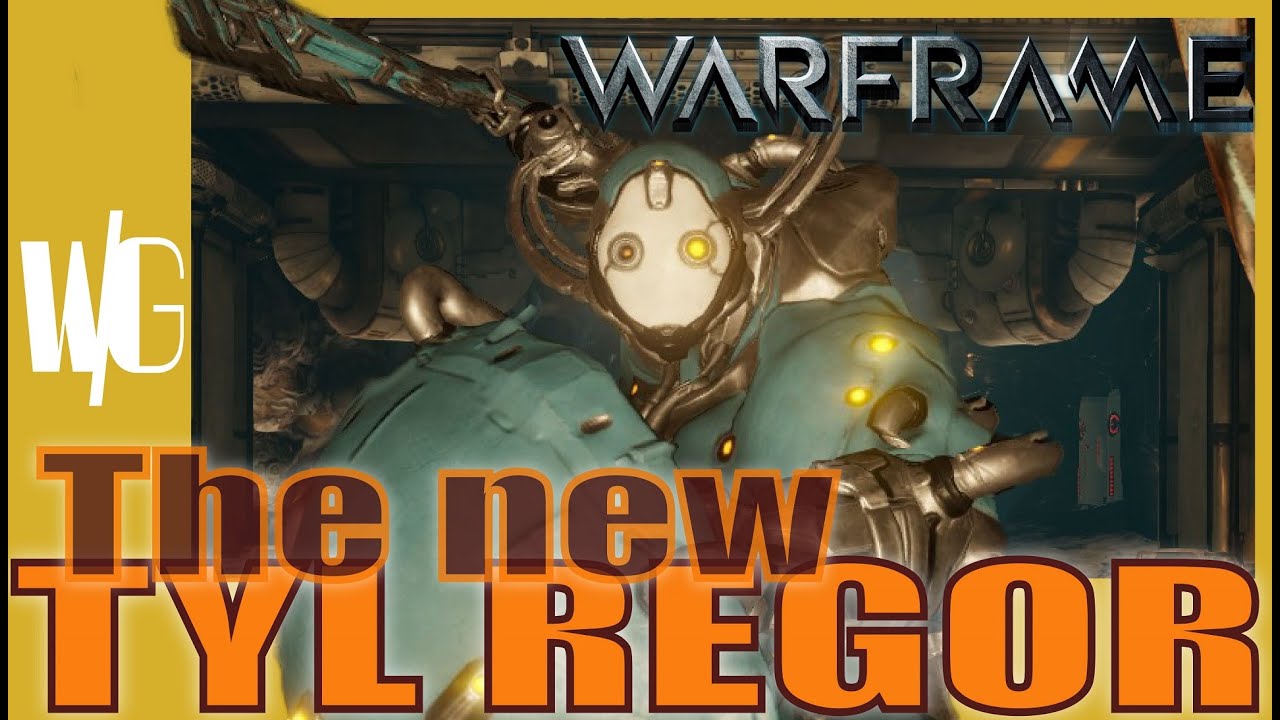 TYL REGOR new and improved - Warframe Walkthrough [Update 17]