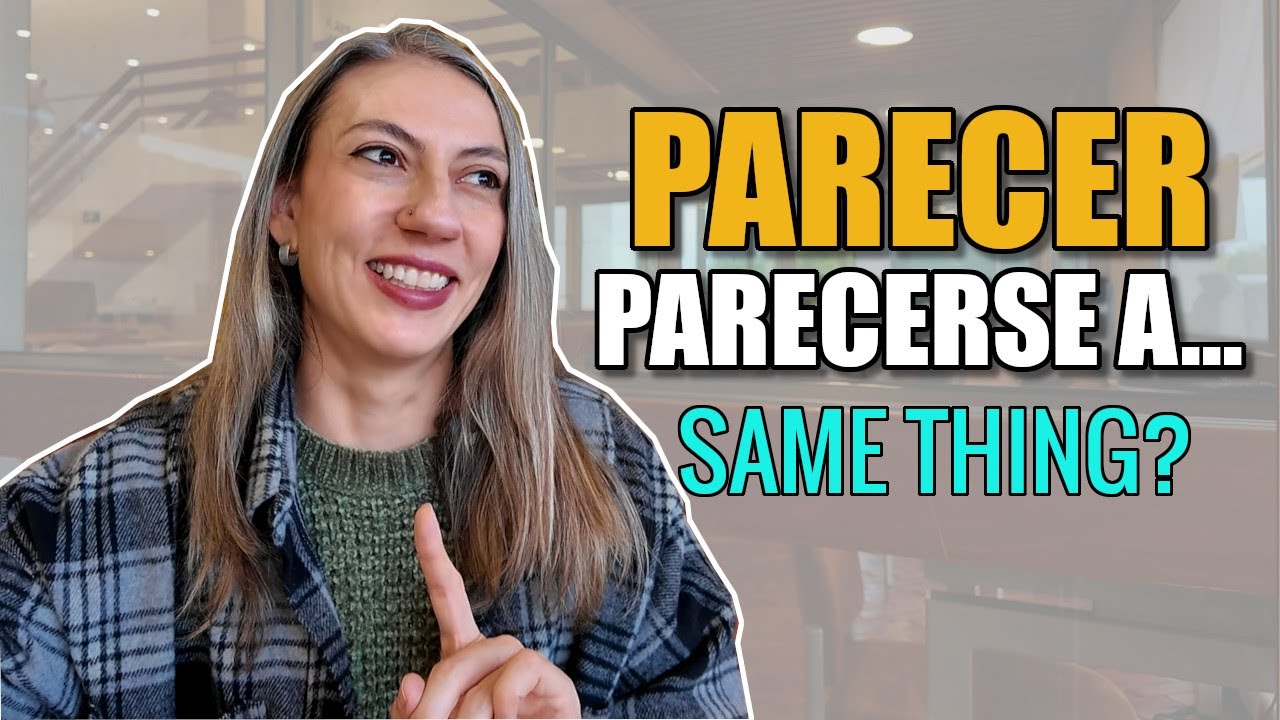 Parecer y parecerse... What's the difference?