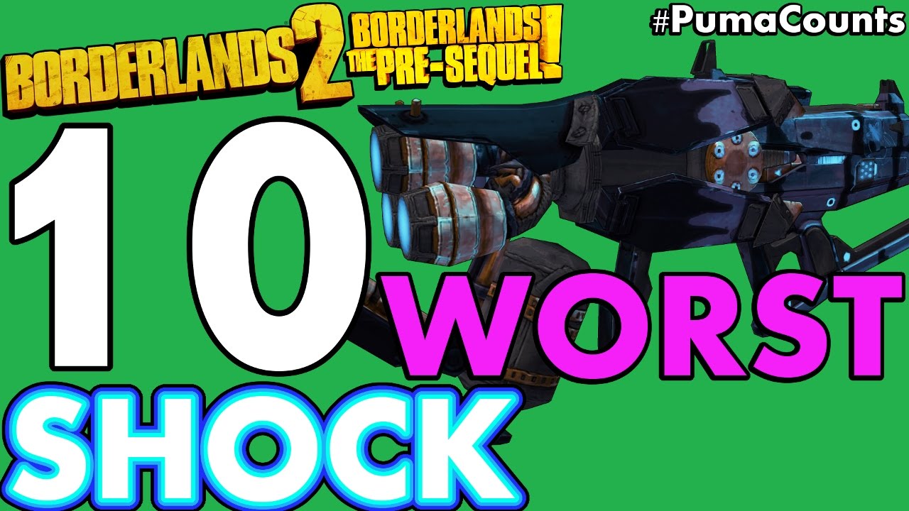 10 худших видов оружия шоковых стихий в Borderlands 2 и предыстории! #PumaCounts