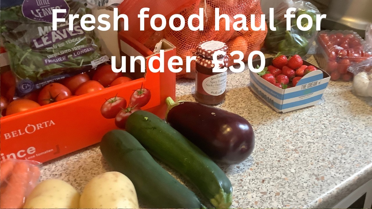 Fresh food haul for under &pound;30